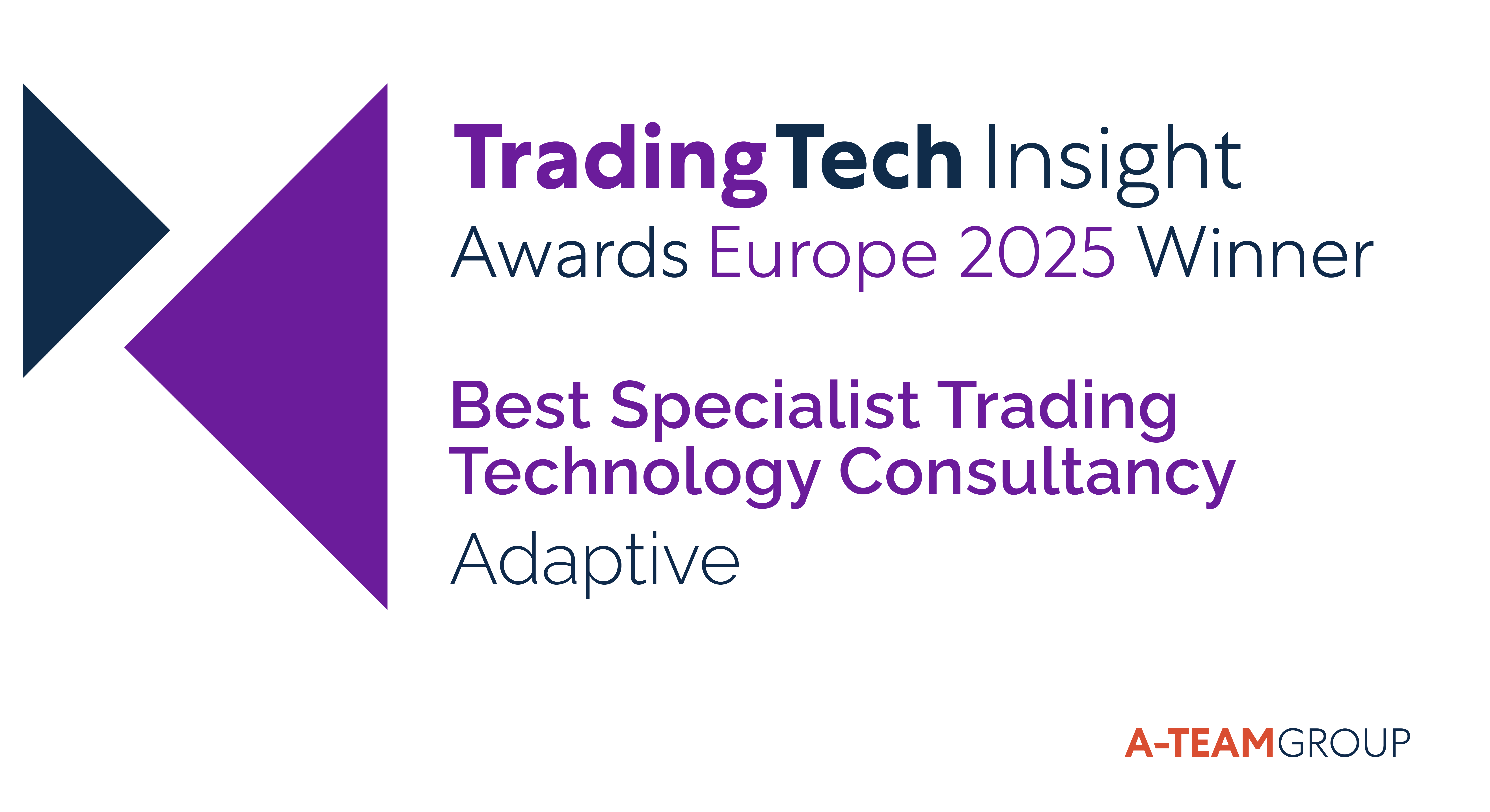 Adaptive wins Best Specialist Trading Technology Consultancy Award by TradingTech Awards 2025 1 Adaptive wins Best Specialist Trading Technology Consultancy Award by TradingTech Awards 2025